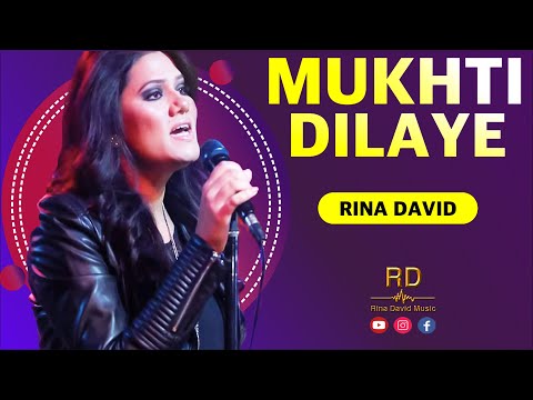 Mukhti Dilaye Re Created Official Video Rina David Rina David Music