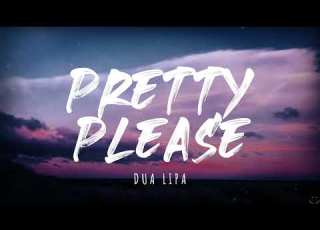  Dua Lipa Pretty Please Lyrics 1 Hour