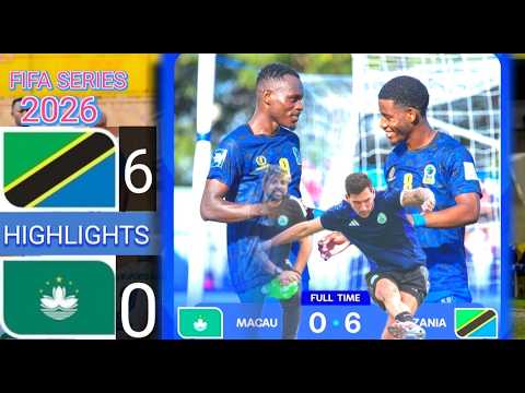 GOAAAAAL TANZANIA 6 0 MACAU Highlights FIFA SERIES TANZANIA Clinches Third Place