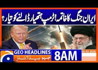 Trump S Demands For Ending Iran War Geo News 8AM Headlines 9 March 2026
