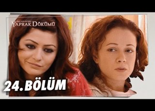 Yaprak Dökümü 24 Bölüm Full Bölüm