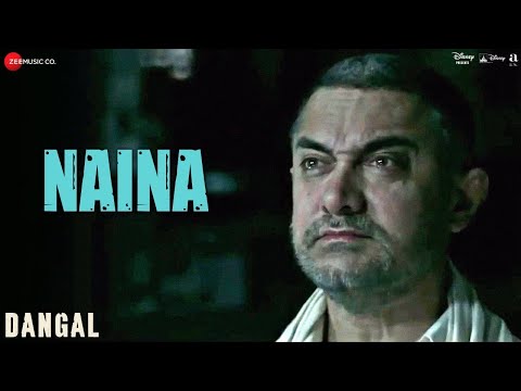 Naina Arijit Singh Aamir Khan Pritam Dangal Sad Song