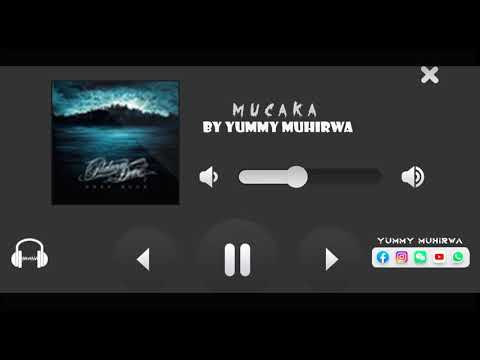 Mucaka By Yummy MUHIRWA Official Audio