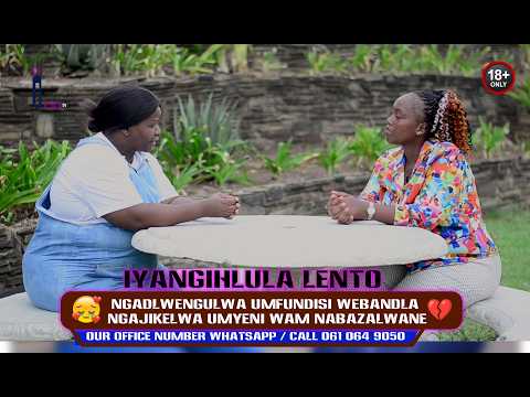 IYANGIHLULA LENTO II Ngadlwengulwa Umfundisi Webandla NGAJIKELWA UMYENI WAM NABAZALWANE NGYABAZONDA