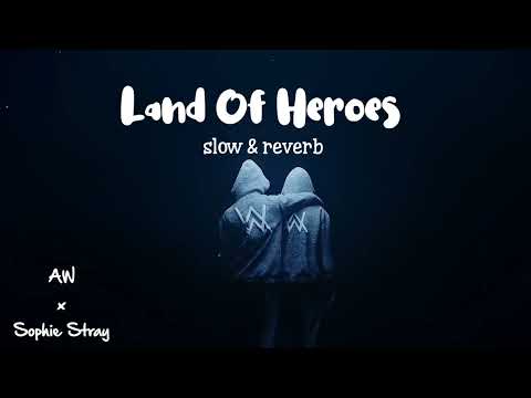 Alan Walker X Sophie Stray Land Of Heroes Slow Reverb