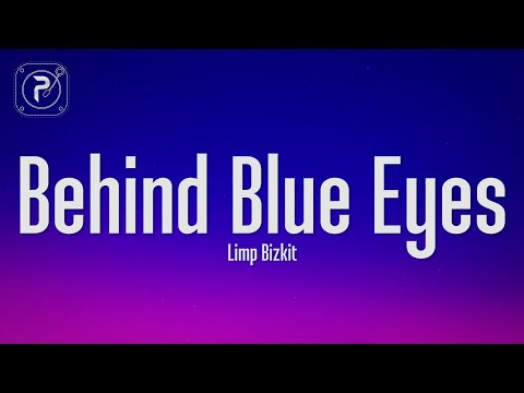 Limp Bizkit Behind Blue Eyes Lyrics