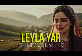 Leyla Yar Kurdish Anatolian Folk Music