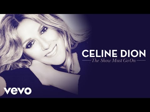 Céline Dion The Show Must Go On Audio Ft Lindsey Stirling Céline Dion The Show Must Go On Audio Ft Lindsey Stirling