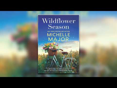 Wildflower Season By Michelle Major Book 1 Audiobook Full Length