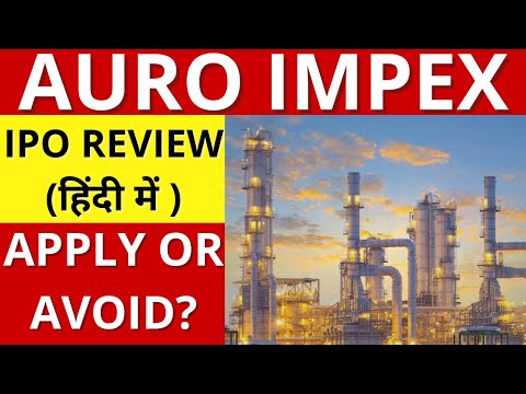 Auro Impex Chemicals Limited IPO Review Apply Or Avoid