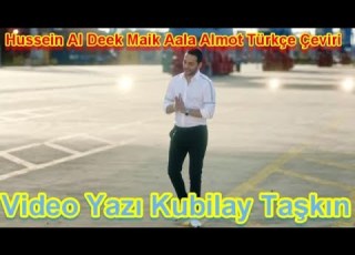  Hussein Al Deek Maik Aala Almot Türkçe Çeviri