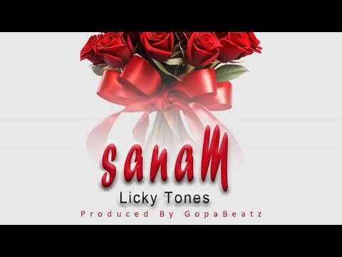 Licky Tones Sanam Official Music Audio