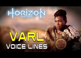 Horizon Zero Dawn Varl Voice Lines Efforts