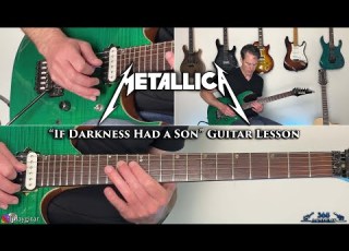 Metallica If Darkness Had A Son Guitar Lesson FULL SONG