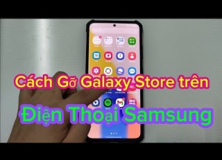 Cách Gỡ Cài Đặt Galaxy Store Trên điện Thoại Samsung