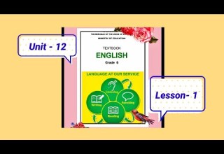 Grade 6 Unit 12 Lesson 1 Listening Audio Eela Excellentenglish