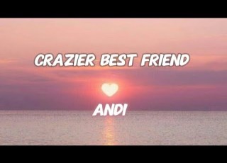  Andi Crazier Best Friend LividVibe