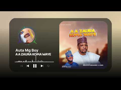 Auta Mg Boy AA Zaura Koma Waye New Song 2026