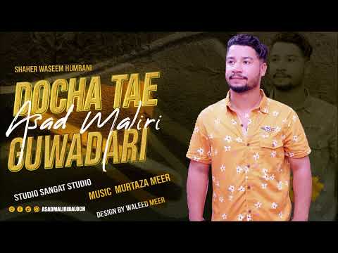 Baloch Song Dochan Tai Gwadari By Asad Maliri Baloch New Song 2022