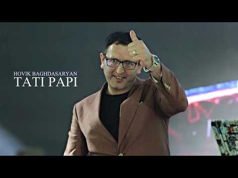 Hovik Baghdasaryan Tati Papi