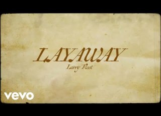Larry Fleet Layaway Lyric Video