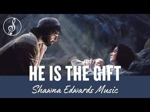 He Is The Gift New Christmas Song By Shawna Belt Edwards