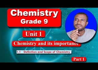  Chemistry Grade 9 Unit 1 Part 1 Definition And Scope Of Chemistry
