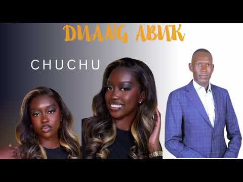 DUANG ABUK CHUCHU SOUTH SUDANESE MUSIC 2025 Southsudanmusic Dinkasongs Sudanese Music