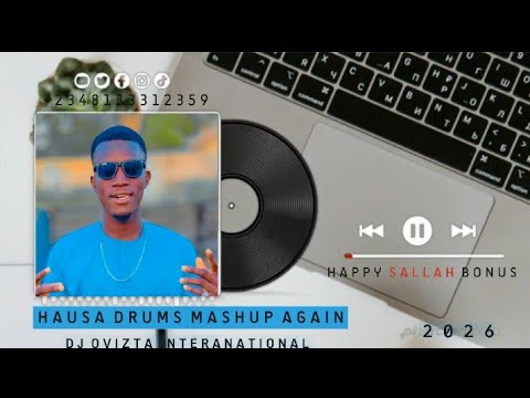 DJ OvizTa Hausa Drums Bonus Happy Sallah Celebration Audio Mashup Remix 2026