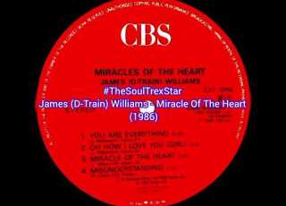 James D Train Williams Miracles Of The Heart 1986 TheSoulTrexStar1