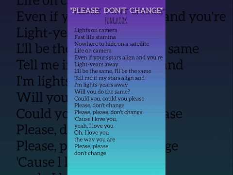 JUNGKOOK Please Don T Change Lyrics Jungkook Bts Btsarmy Jk Kpop JUNGKOOK Please Don T Change Lyrics Jungkook Bts Btsarmy Jk Kpop