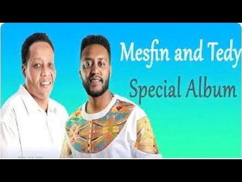 Tedy Tadesse And Mesfin Gutu Collection Album Non Stop Ethiopian Protestant Mezmur