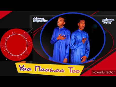 Yaa Mama Too New Oromic Nasheed 2020 Yaa Mama Too New Oromic Nasheed 2020