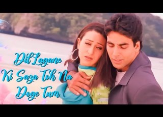 Dil Lagane Ki Saza To Na Doge Tum Lyrical Ek Rishtaa Akshay Kumar Karisma Kapoor Hindi Hits