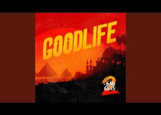  GOODLIFE Super Extended Mix Feat Rag N Bone Man WizTheMc From The Bad Guys 2