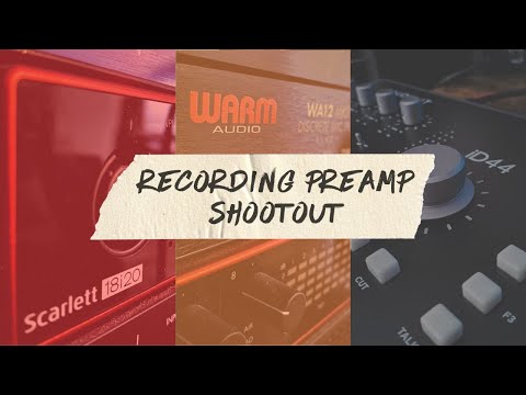 Recording Preamp Shootout Focusrite Scarlett 18i20 Vs Warm Audio WA12 Vs Audient ID44
