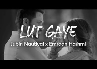  Lut Gaye Lyrics Jubin Nautiyal X Emraan Hashmi 2021