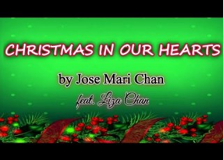  CHRISTMAS IN OUR HEARTS Lyrics Jose Mari Chan Feat Liza Chan