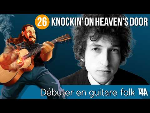 TUTO Knockin On Heaven S Door De Bob Dylan Débuter En Guitare Folk Cours Nº26