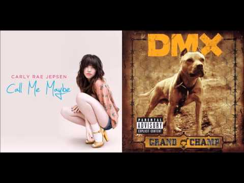 X Gon Give It To Ya Maybe Carly Rae Jepsen Vs DMX Mashup X Gon Give It To Ya Maybe Carly Rae Jepsen Vs DMX Mashup