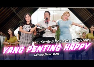  Janji Janji Seribu Janji Yang Penting Happy Fira Cantika Nabila Ft Bajol Ndanu OMV