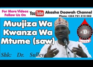 DR SULE MUUJIZA WA KWANZA WA MTUME SAW The Living Sahabi Tree 11 06 2018