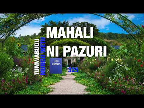MAHALI NI PAZURI TENZI ZA ROHONI TUMWABUDU MUNGU WETU MAHALI NI PAZURI TENZI ZA ROHONI TUMWABUDU MUNGU WETU
