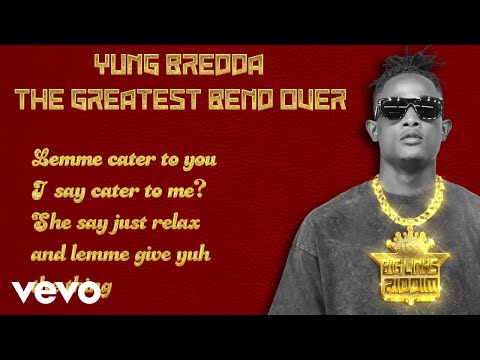 Yung Bredda The Greatest Bend Over Official Lyric Video