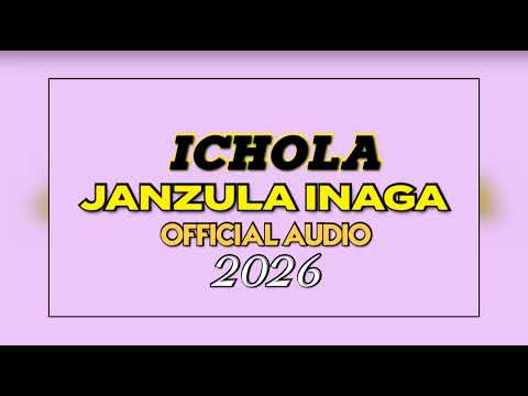 JANZULA INAGA SONG ICHOLA 2026 BY MEATU MUSIC TZ