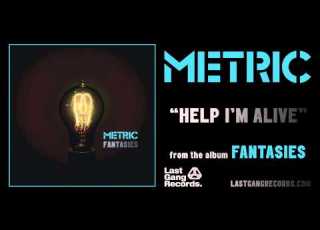 Metric Help I M Alive