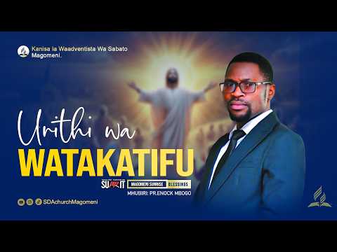 MAGOMENI SUNRISE BLESSINGS URITHI WA WATAKATIFU PR ENOCK MBOGO 30 03 2026