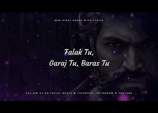 Falak Tu Garaj Tu Kgf Chapter 2 Lyrics New Hindi Songs With Lyrics New Hindi Songs Lyrics