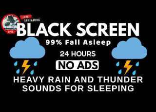  Heavy Rain Thunder Sounds Black Screen Deep Sleep Relaxation Stress Relief Live Stream