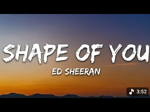 ED SHEERAN SHAPE OF YOU